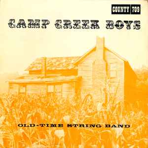 The Camp Creek Boys (Old Time String Band) - The Camp Creek Boys