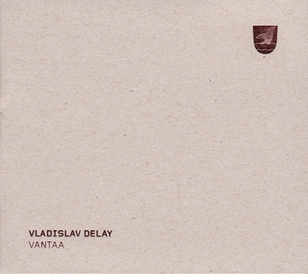 Vantaa / Vladislav Delay, prod. | Delay, Vladislav. Producteur