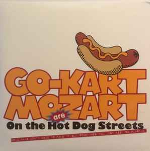On The Hot Dog Streets - Go-Kart Mozart