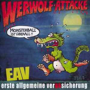 EAV (Erste Allgemeine Verunsicherung) - Werwolf-Attacke (Monsterball Ist Überall!!)