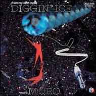 Diggin' Ice - From My Best Crates - DJ Muro