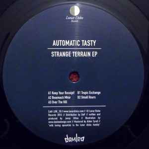 Automatic Tasty - Strange Terrain EP