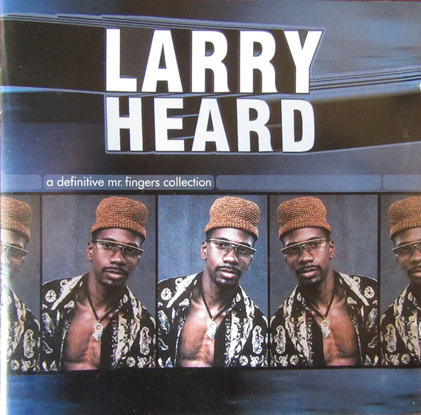 Larry Heard – A Definitive Mr. Fingers Collection (1999, CD) - Discogs