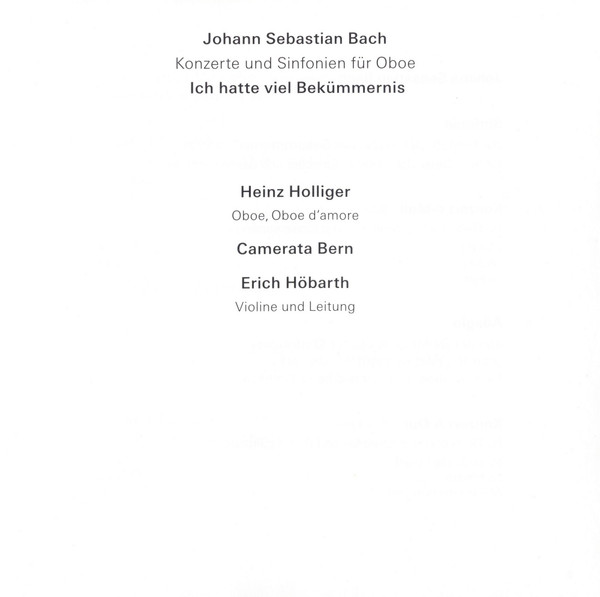ladda ner album Download Johann Sebastian Bach Heinz Holliger Erich Höbarth Camerata Bern - Ich Hatte Viel Bekümmernis Konzerte Und Sinfonien Für Oboe album