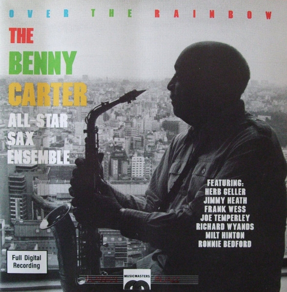 The Benny Carter All-Star Sax Ensemble – Over The Rainbow (1989