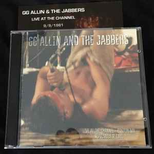 GG Allin And The Jabbers – Live At The Channel - Boston MA