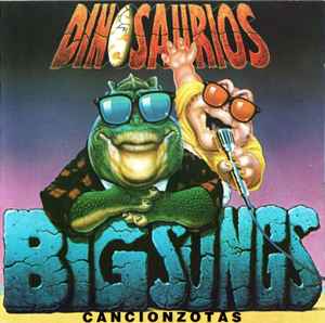 Dinosaurios – Big Songs/Cancionzotas (1992, CD) - Discogs