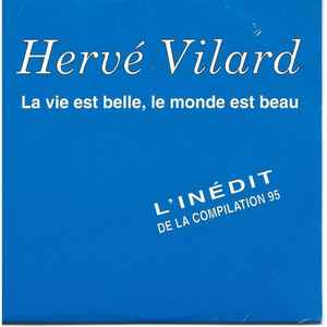 Herv Vilard La Vie Est Belle Le Monde Est Beau 1995