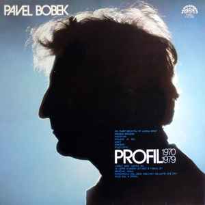 Pavel Bobek - Profil 1970 - 1979 album cover
