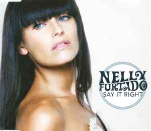 Nelly Furtado - Say It Right