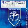 Jan Johnston - Am I On Pause