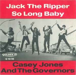 Casey Jones & The Governors - Jack The Ripper / So Long Baby album cover