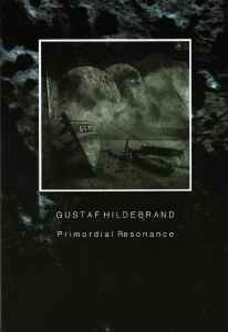 Gustaf Hildebrand - Primordial Resonance