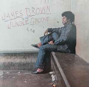 James Brown – In The Jungle Groove (Expanded Edition, CD) - Discogs