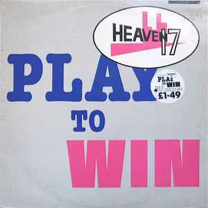 Play To Win - Heaven 17