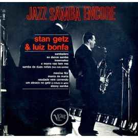 Stan Getz / Luiz Bonfá – Jazz Samba Encore! (1963, Vinyl) - Discogs