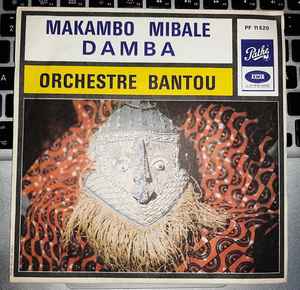 Les Bantous De La Capitale - Makambo Mibale / Damba  album cover