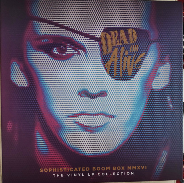 Dead Or Alive - Sophisticated Boom Box MMXVI | Releases | Discogs