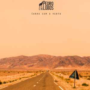 Pedro E Os Lobos - Corro Com O Vento album cover