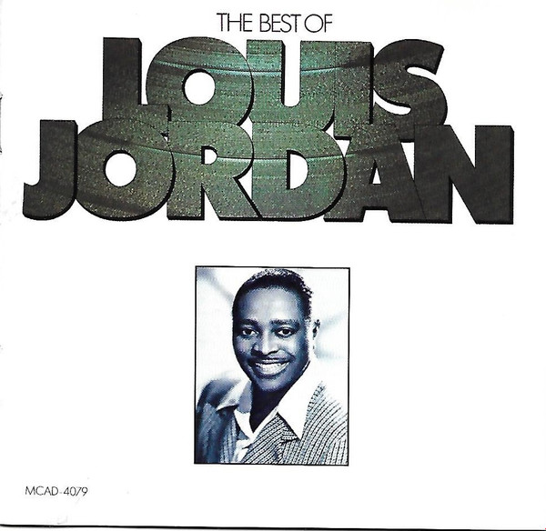 Louis Jordan Albums: songs, discography, biography, and listening