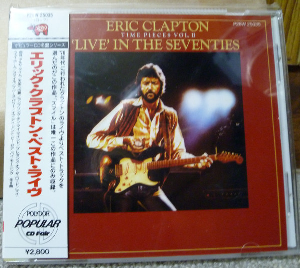 Eric Clapton - Timepieces Vol. II - 'Live' In The Seventies | Releases