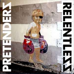 The Pretenders - Relentless 