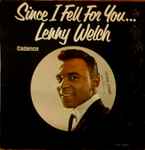 Since I Fell For You / Lenny Welch