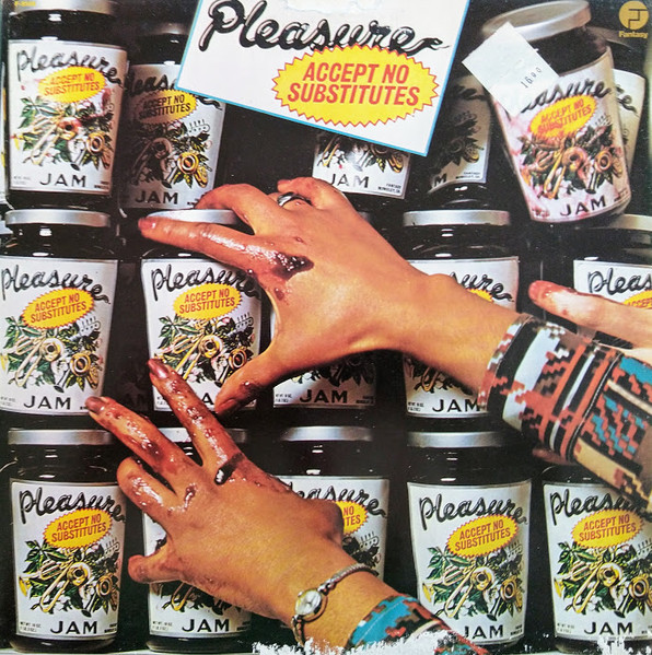 Pleasure – Accept No Substitutes (1976, Gatefold, Vinyl) - Discogs