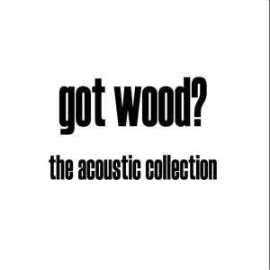Kerry Kearney - Got Wood? The Acoustic Collection album cover