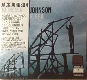 Jack Johnson – To The Sea (2010, CD) - Discogs