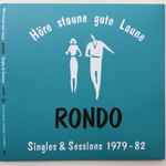 Cover of Höre   Staune   Gute Laune   Rondo Singles & Sessions 1979-82, 2020-03-28, CD