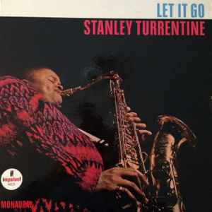 Stanley Turrentine – Let It Go (1966, Vinyl) - Discogs