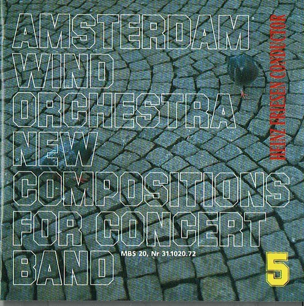 descargar álbum The Amsterdam Wind Orchestra, Heinz Friesen - New Compositions For Concert Band 5