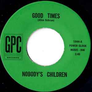 Good Times / Somebody To Help Me - Nobody's Children