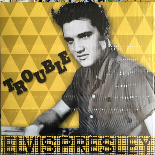 Elvis Presley - Trouble Lyrics