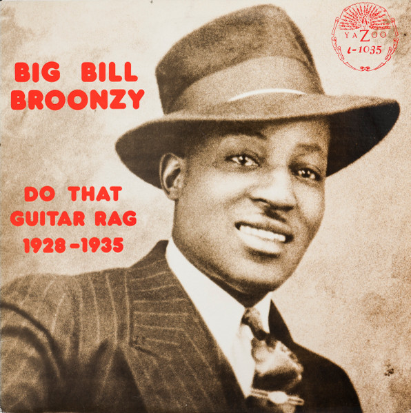 Big Bill Broonzy – Do That Guitar Rag: 1928 - 1935 (Vinyl) - Discogs