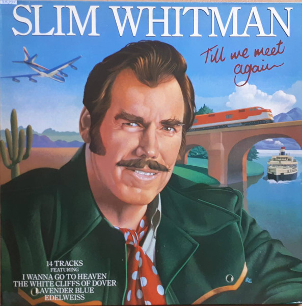 Slim Whitman – Till We Meet Again (1980, Vinyl) - Discogs