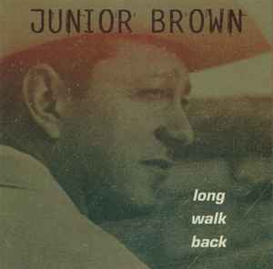 Junior Brown (2) - Long Walk Back album cover