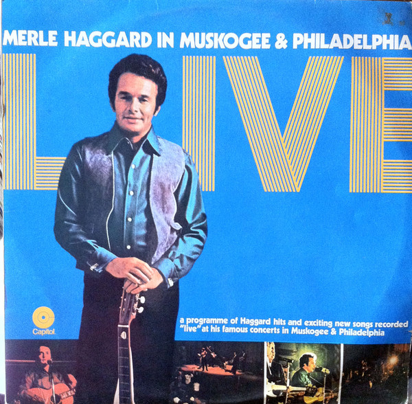 Merle Haggard – Live (Merle Haggard In Muskogee & Philadelphia) (Vinyl ...