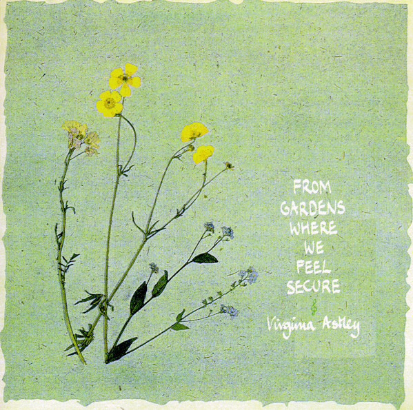 Virginia Astley – From Gardens Where We Feel Secure (1983, Vinyl 