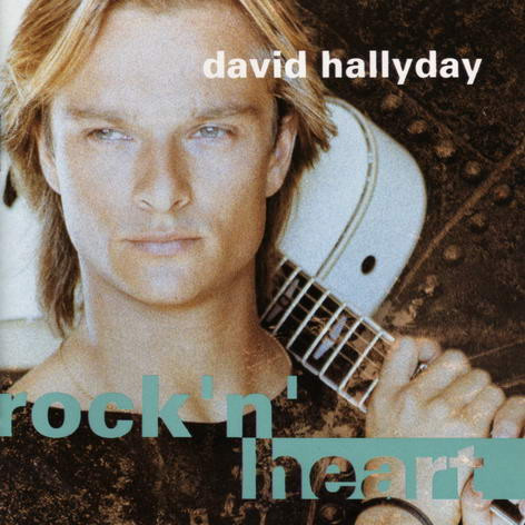 David Hallyday – Rock 'n' Heart (1990, CD) - Discogs