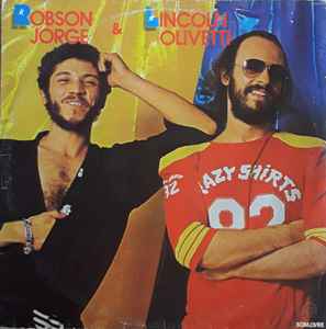 Robson Jorge & Lincoln Olivetti - Lincoln Olivetti & Robson Jorge