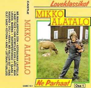 Mikko Alatalo - Loveklassikot - Ne Parhaat, Osa 1 album cover
