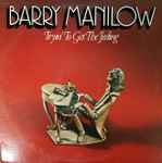 Tryin' To Get The Feelin' / Barry Manilow