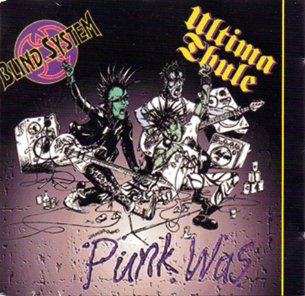 Ultima Thule Blind System Punk Was Releases Discogs