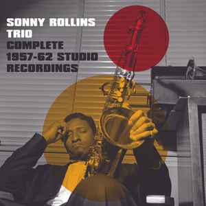 Sonny Rollins Trio - Complete 1957-62 Studio Recordings album cover