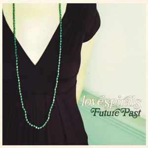 Lovespirals - Future Past album cover