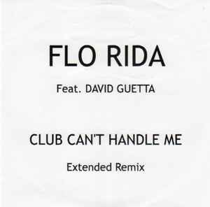 Flo Rida Feat. David Guetta – Club Can't Handle Me (2010, CDr) - Discogs
