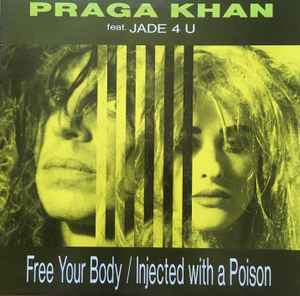 Praga Khan - Free Your Body / Injected With A Poison album cover