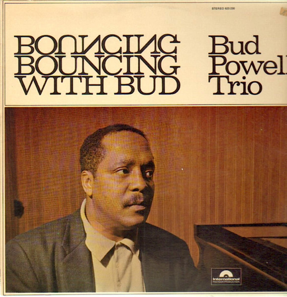 The Bud Powell Trio – Bouncing With Bud (Vinyl) - Discogs